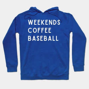 Weekends Coffee Baseball Hoodie